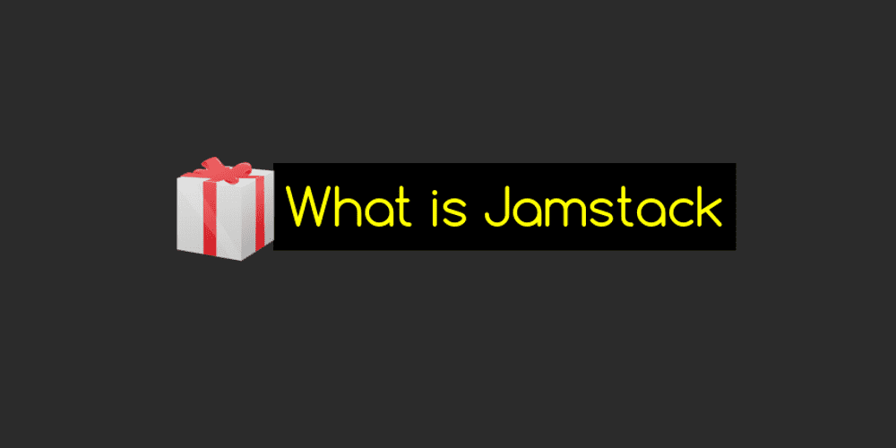 What is JAMstack and why is so fast Reactgo