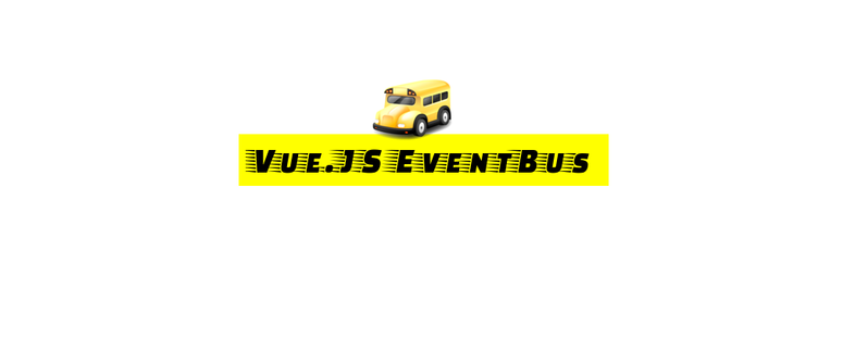 Learn Vue.JS EventBus Communication | Reactgo