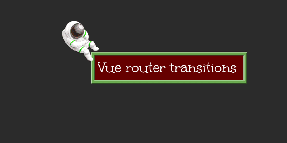napkin scar Cottage How to create Vue router transitions | Reactgo