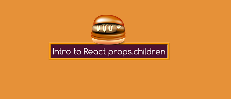 Intro To React Props.children | Reactgo